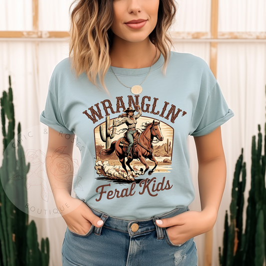 Wranglin' Feral Kids Mom Shirt